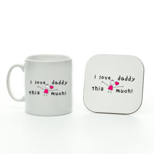 I Love Daddy This Much Girl Mug and Coaster Set