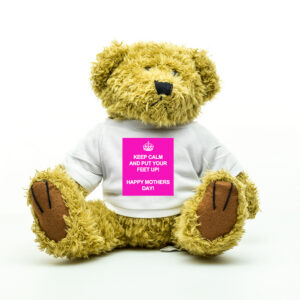 Keep Calm and Put Your Feet Up Teddy Bear - Mother's Day Gift