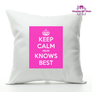 Keep Calm Mum Knows Best Cushion - Mother's Day Gift