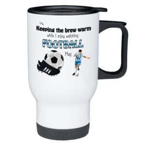 Keeping My Brew Warm While I Enjoy Watching Football - Travel Mug