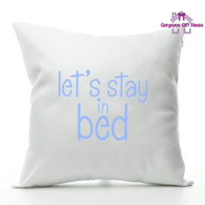 Let's Stay In Bed Cushion - Valentine Gifts for Couples