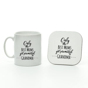 Only The Best Mums Get Promoted To Grandma Mug And Coaster Set