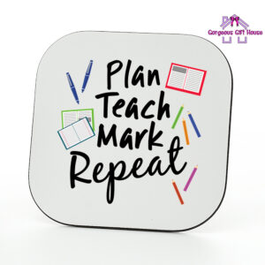 Plan Teach Mark Repeat Teacher Coaster