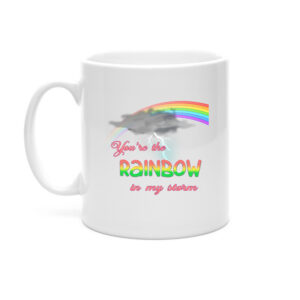 You're The Rainbow In My Storm Mug - Gifts for Partners