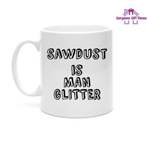 Sawdust is Man Glitter Mug