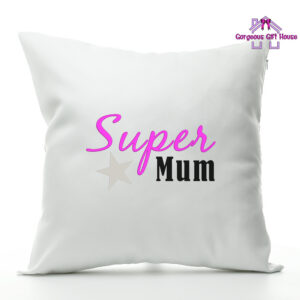 Super Mum Cushion - Mother's Day Gift