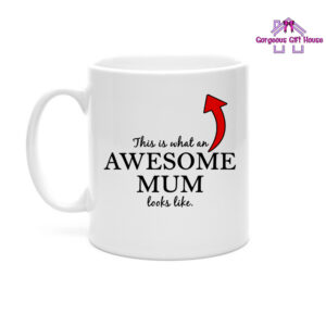 This Is What An Awesome Mum Looks Like Mug